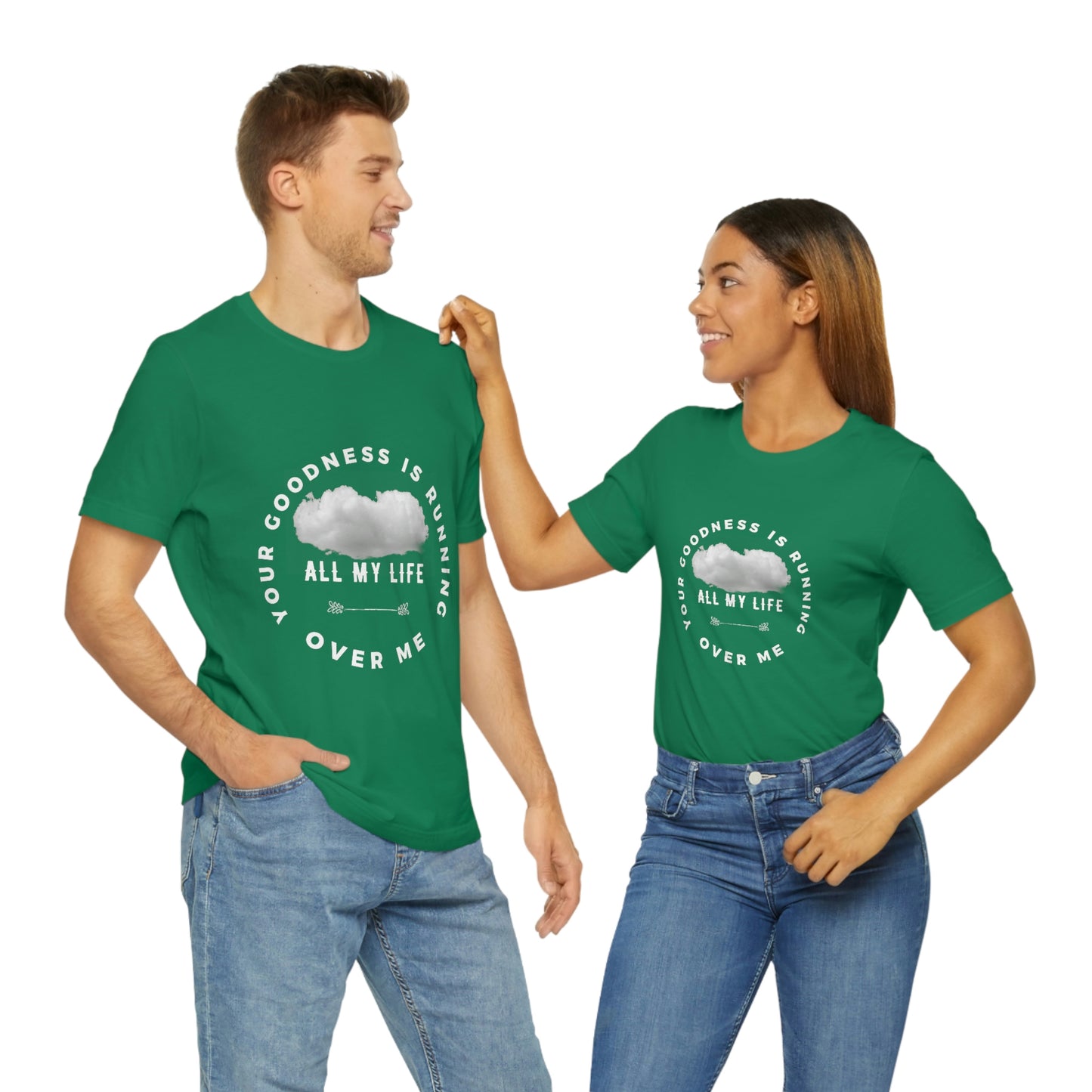 Your Goodness Is Running Over Me Tee