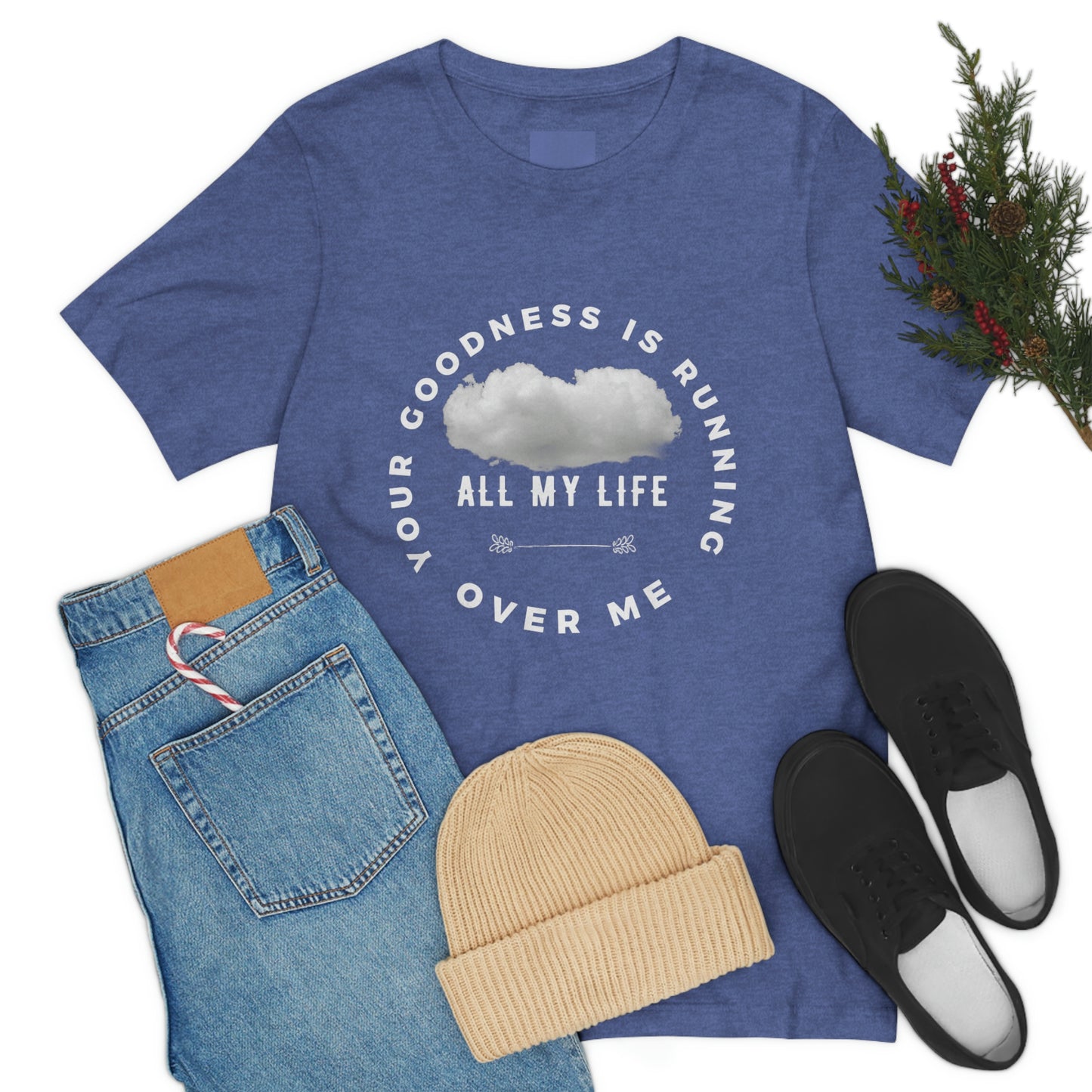 Your Goodness Is Running Over Me Tee