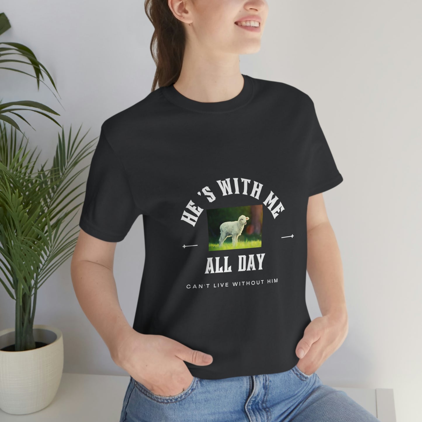 He's With Me All Day Tee