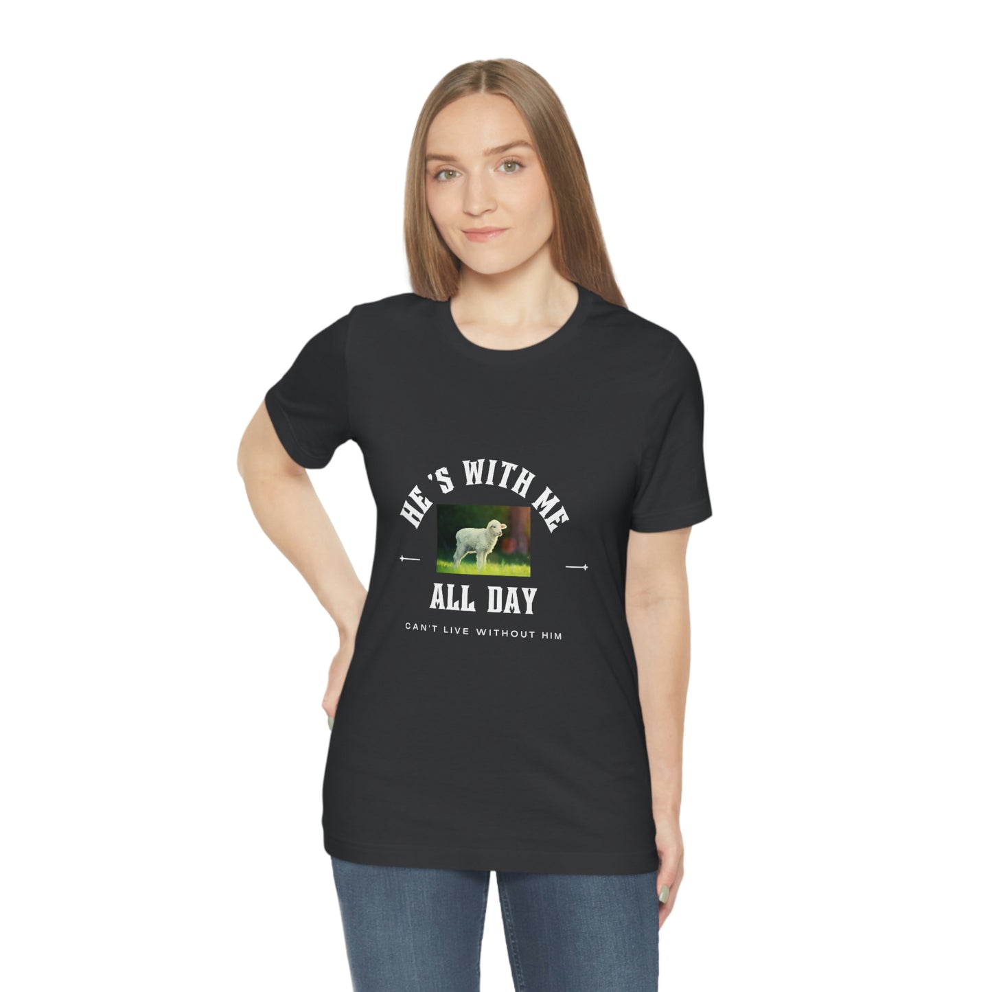 He's With Me All Day Tee