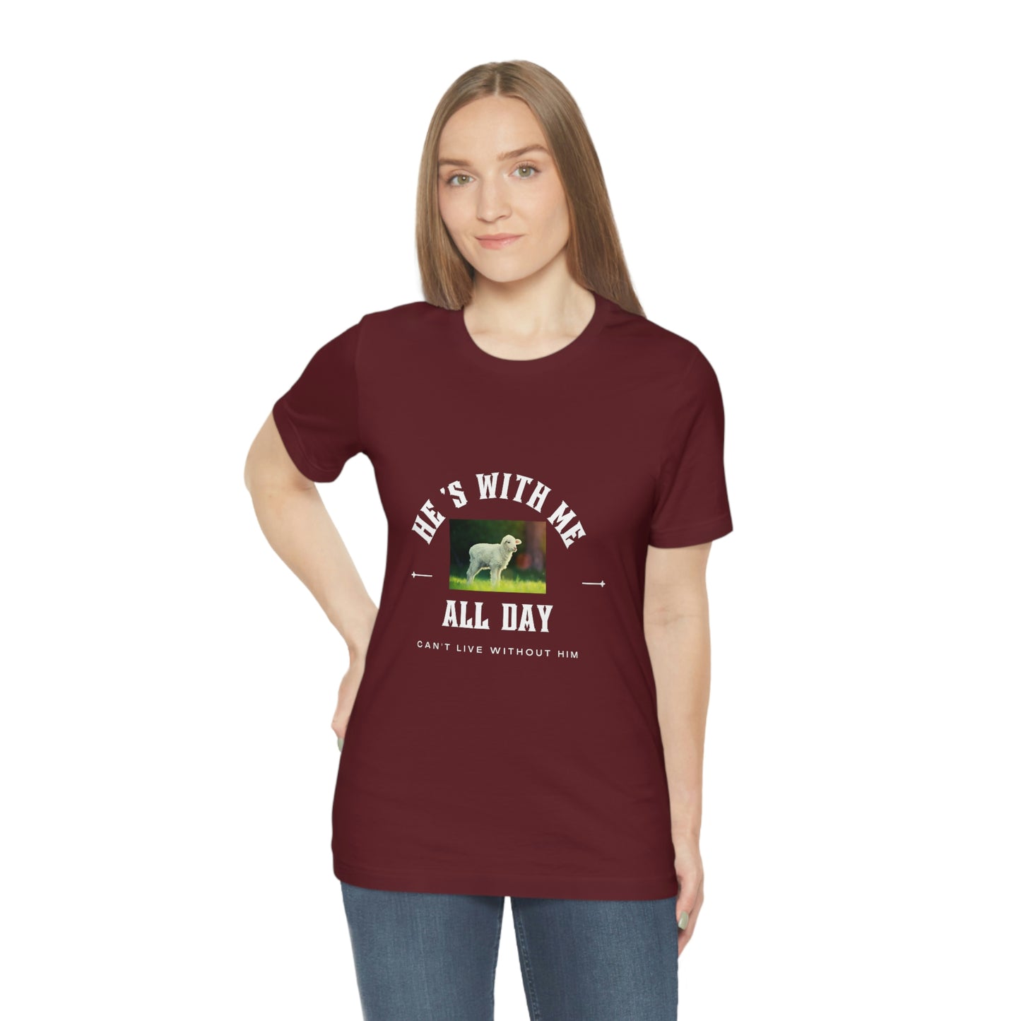 He's With Me All Day Tee