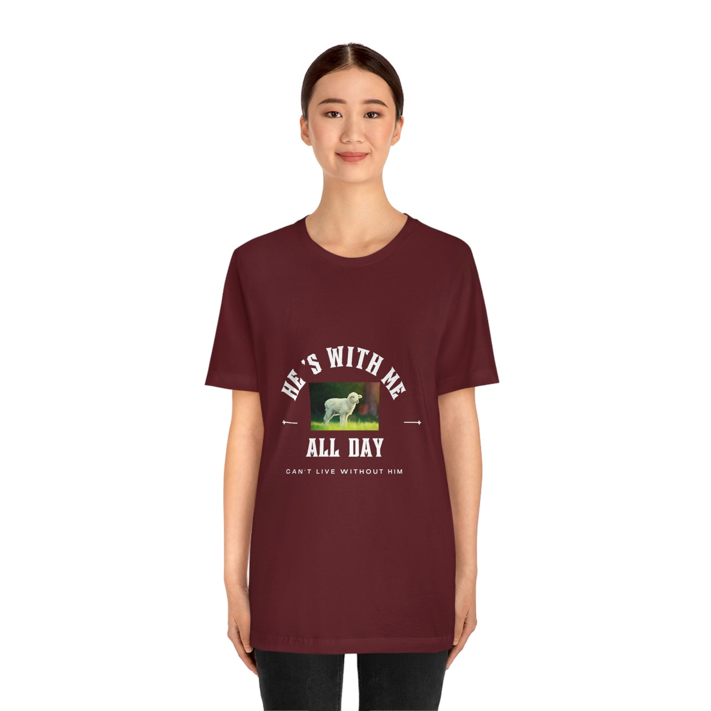 He's With Me All Day Tee