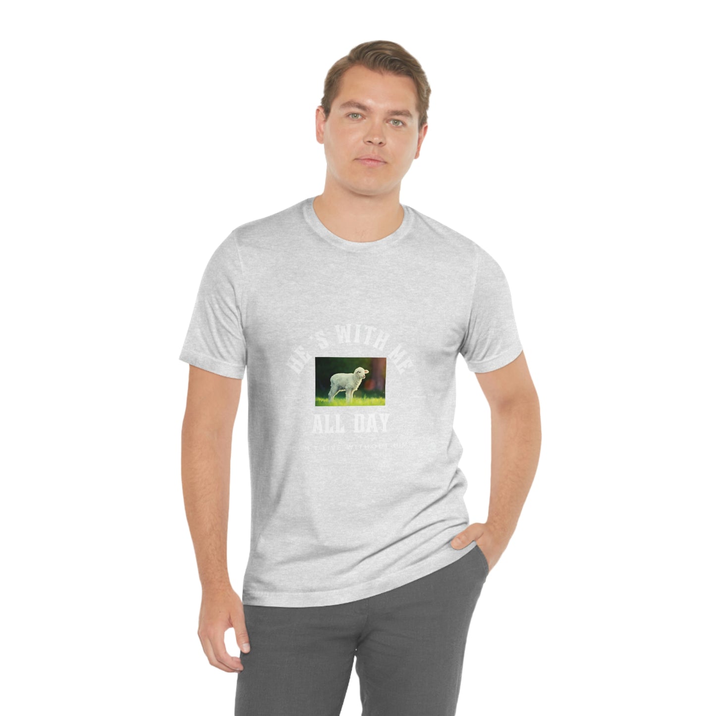 He's With Me All Day Tee