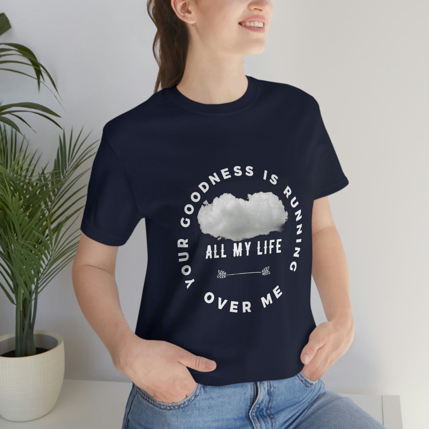 Your Goodness Is Running Over Me Tee