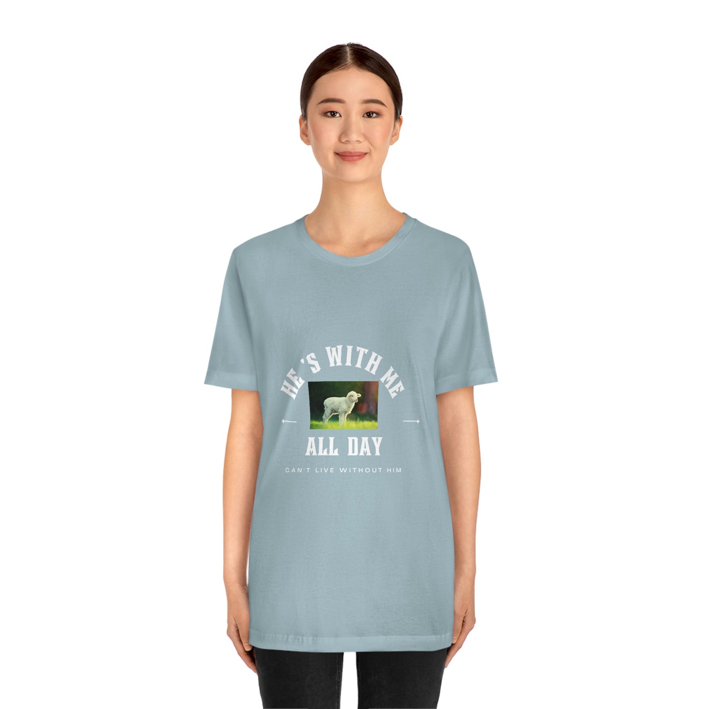 He's With Me All Day Tee