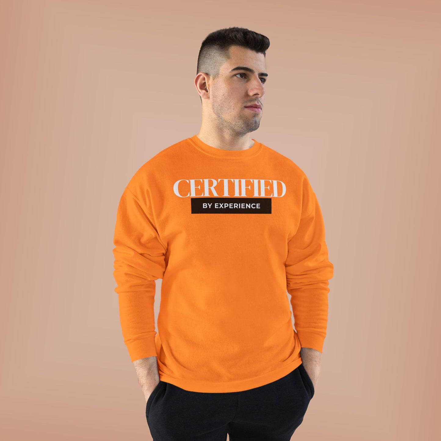 Crewneck Sweatshirt — "Certified by Experience" Minimal Graphic