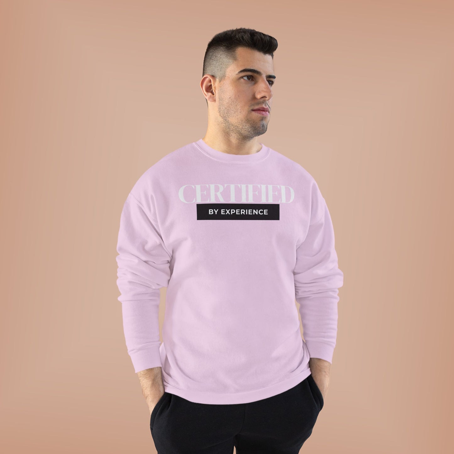 Crewneck Sweatshirt — "Certified by Experience" Minimal Graphic