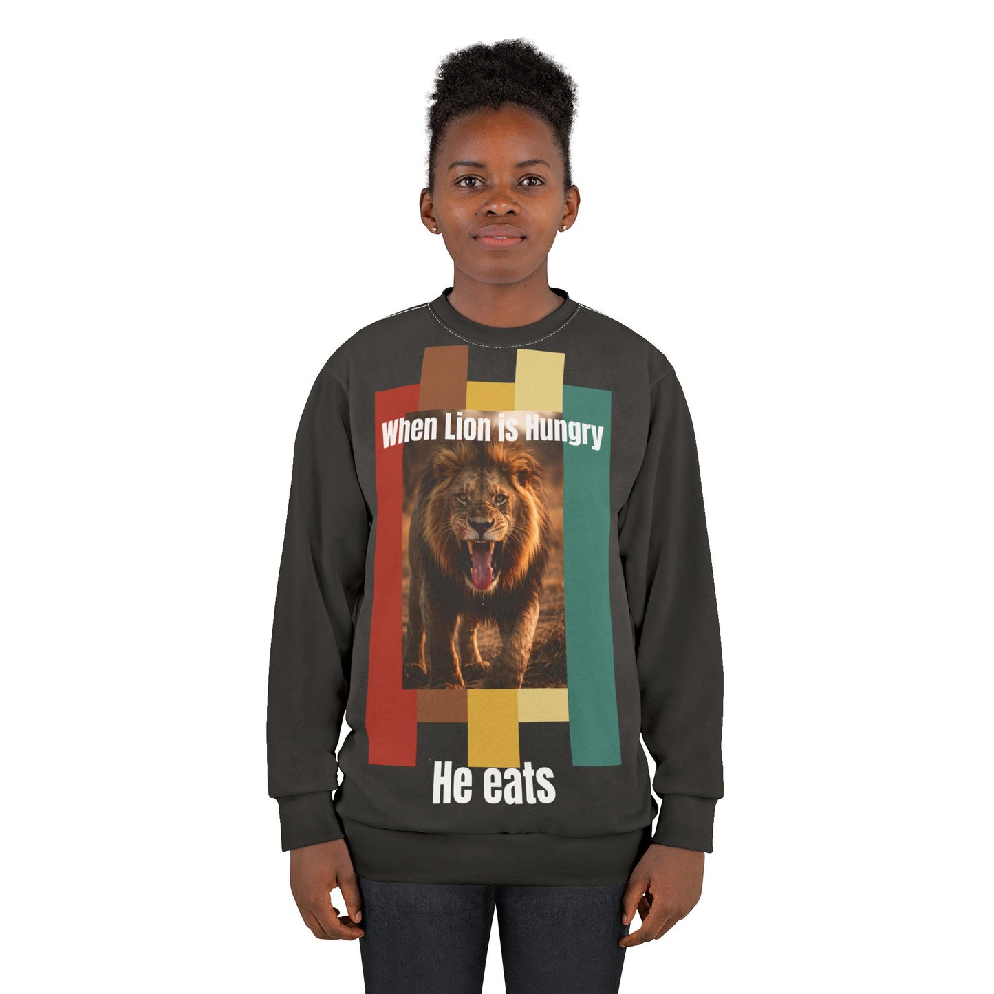 Lion Graphic Sweatshirt — “When Lion Is Hungry He Eats” Motivational Crewneck