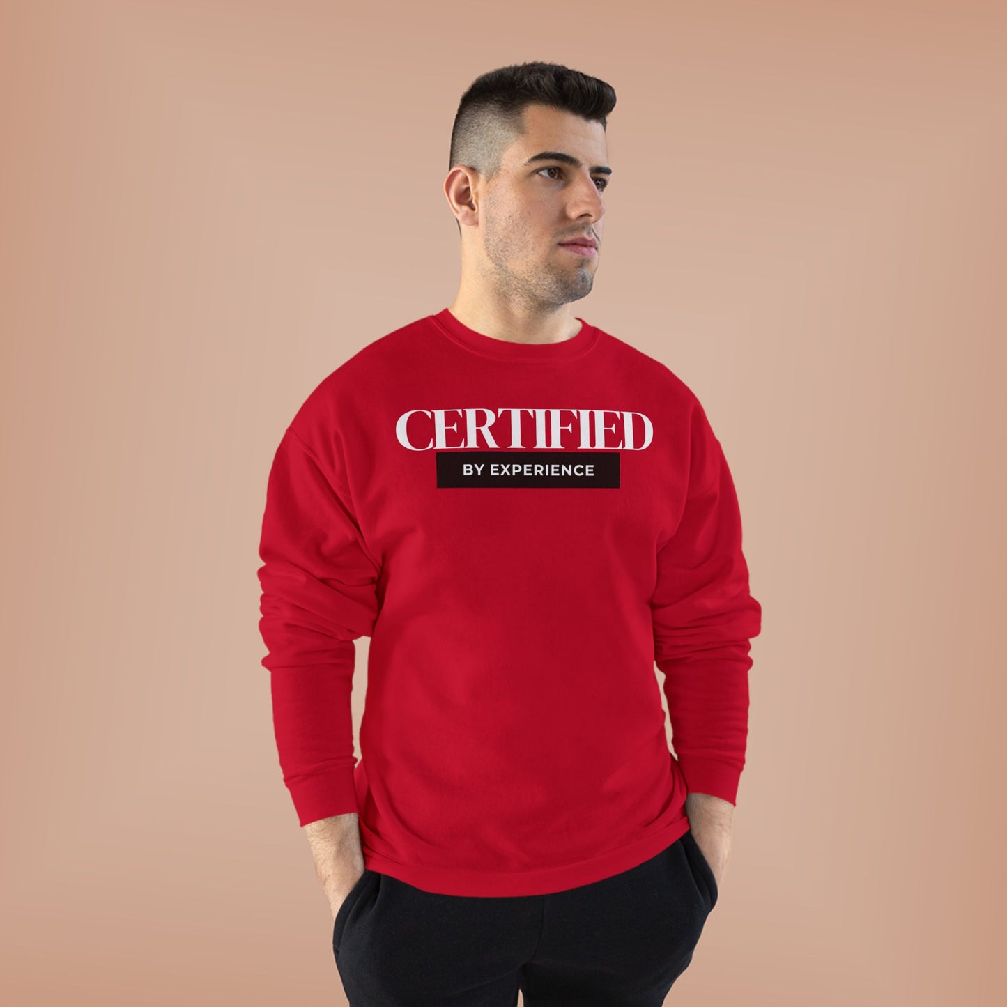 Crewneck Sweatshirt — "Certified by Experience" Minimal Graphic