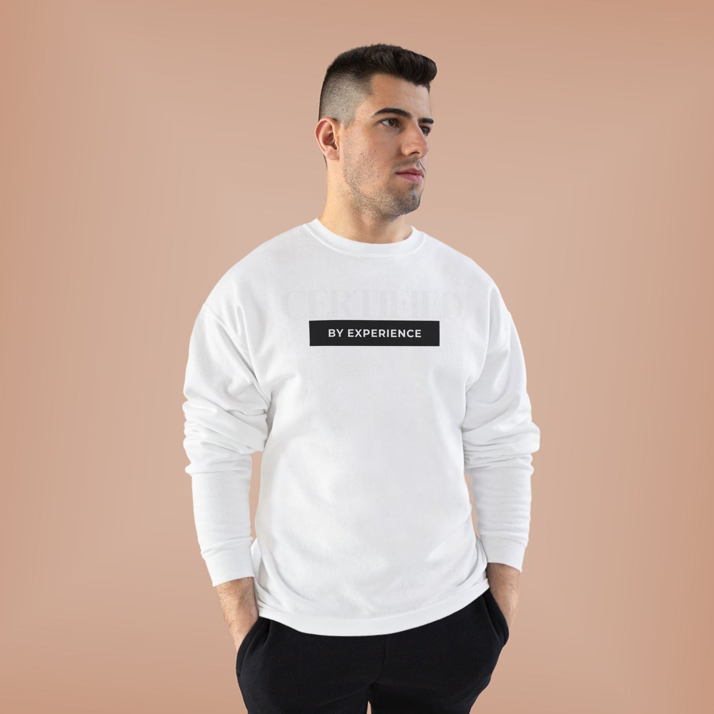 Crewneck Sweatshirt — "Certified by Experience" Minimal Graphic