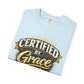 Certified by Grace T-Shirt