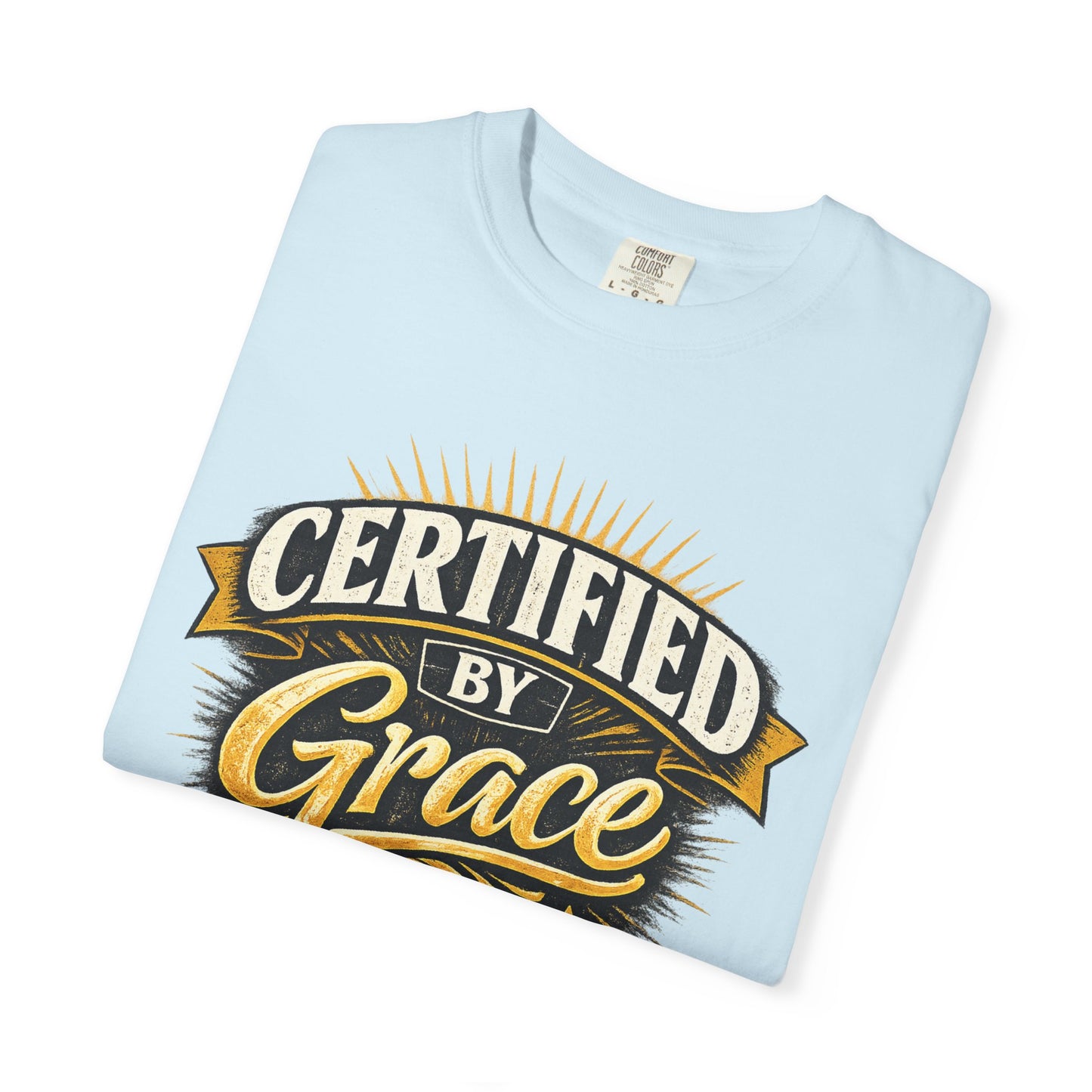 Certified by Grace T-Shirt