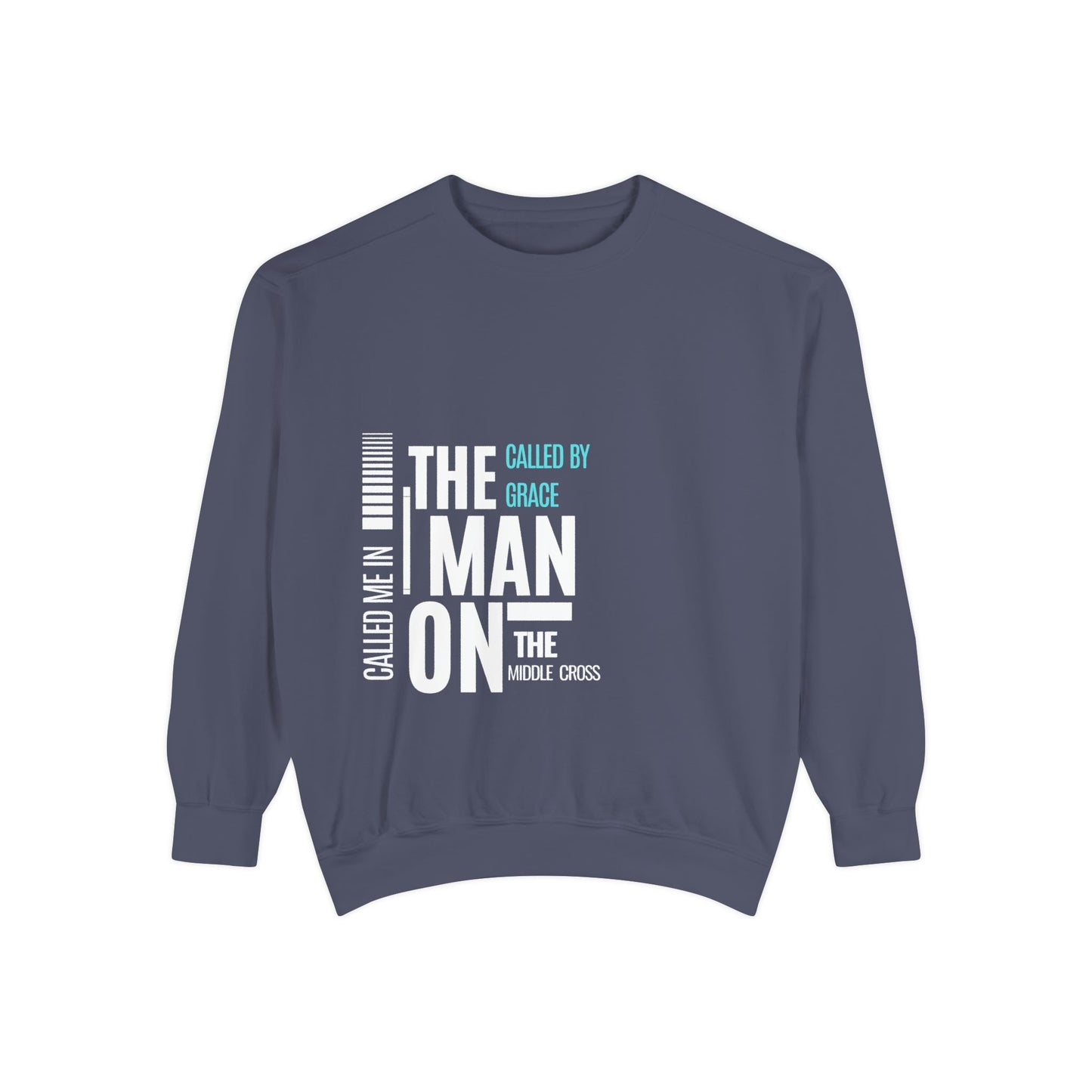 Called By Grace Sweatshirt — "The Man on the Middle Cross" Faith Pullover