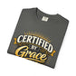 Certified by Grace T-Shirt