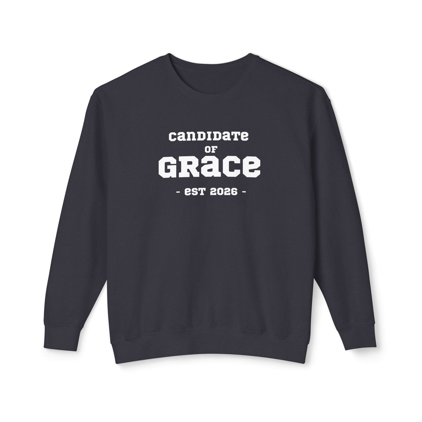 Candidate of Grace Sweatshirt — Cloud Sky Crewneck (Est. 2026)