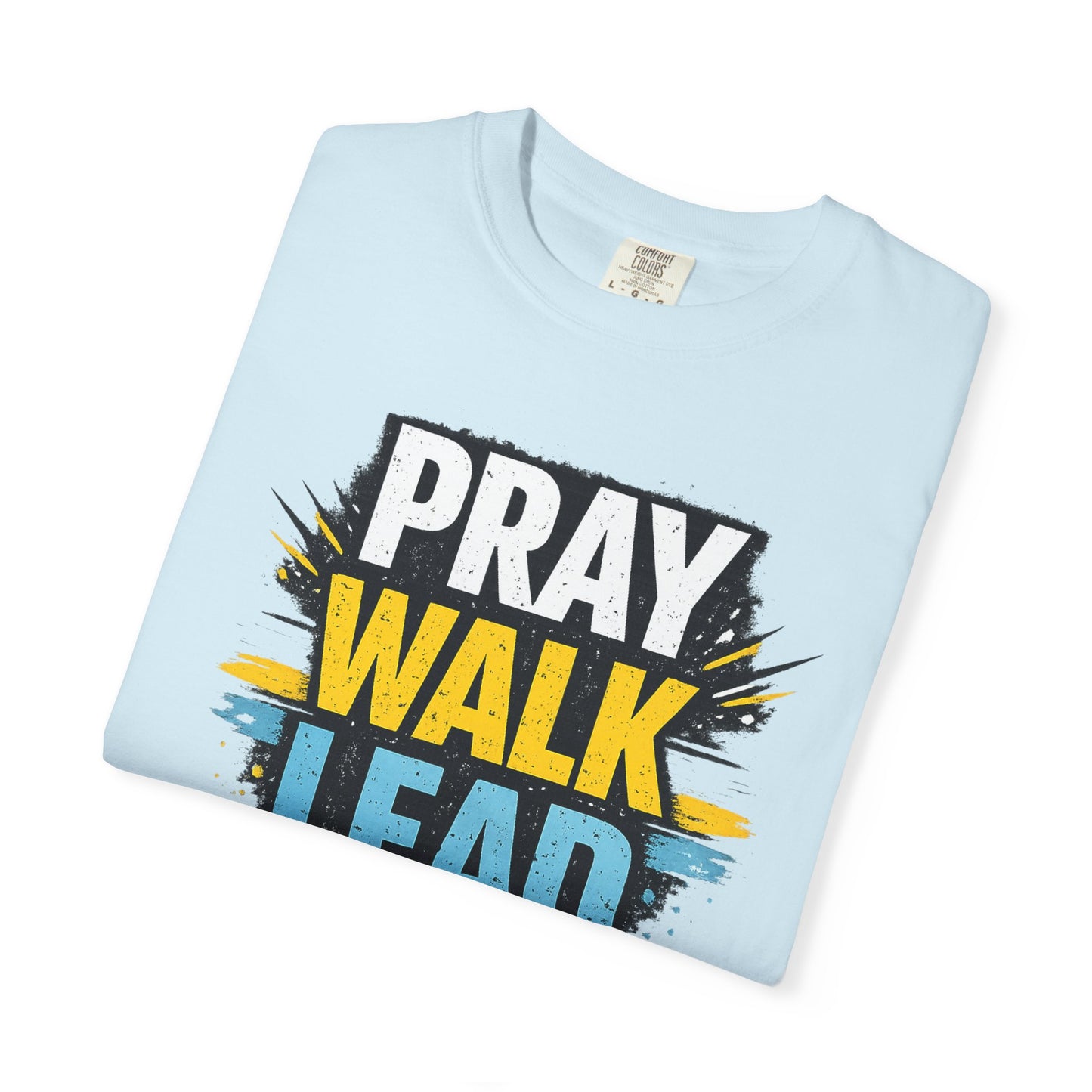Pray Walk Lead T-Shirt — Inspirational Christian Faith Tee