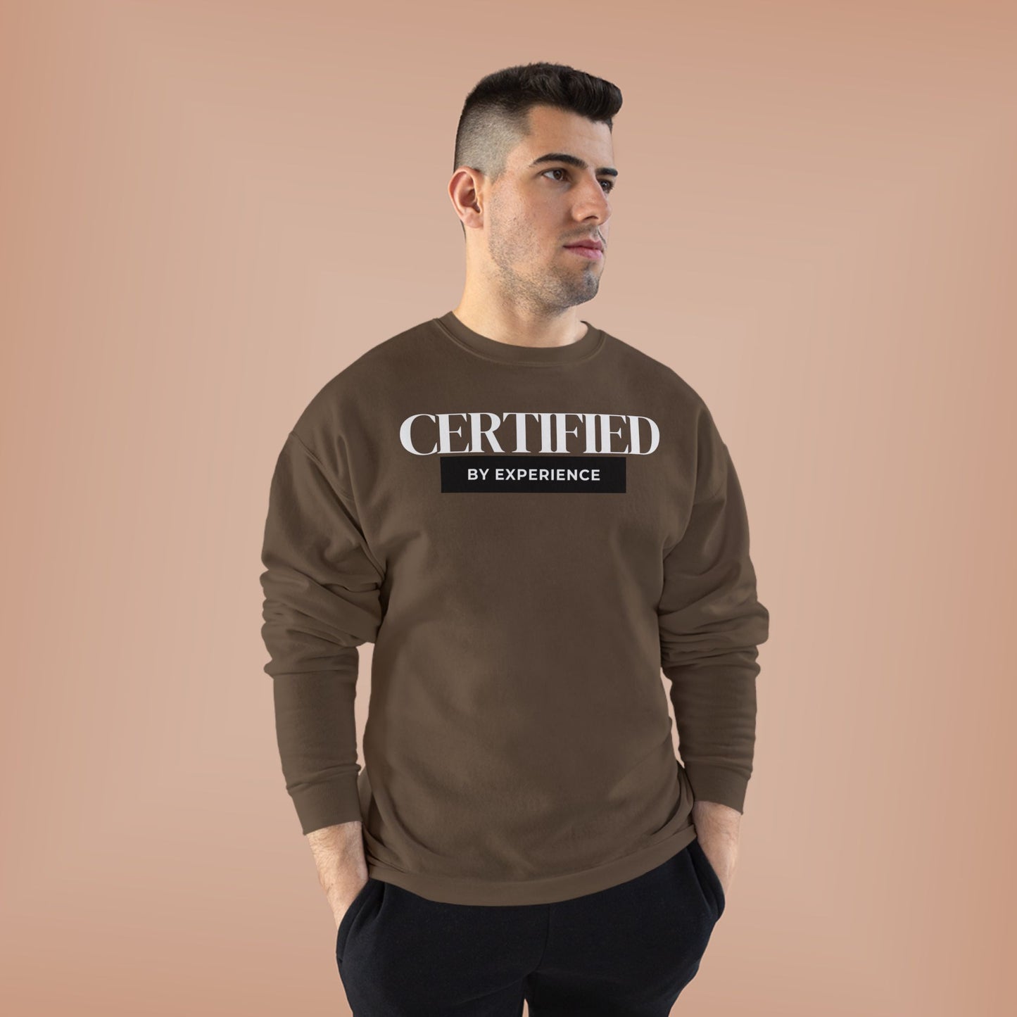 Crewneck Sweatshirt — "Certified by Experience" Minimal Graphic