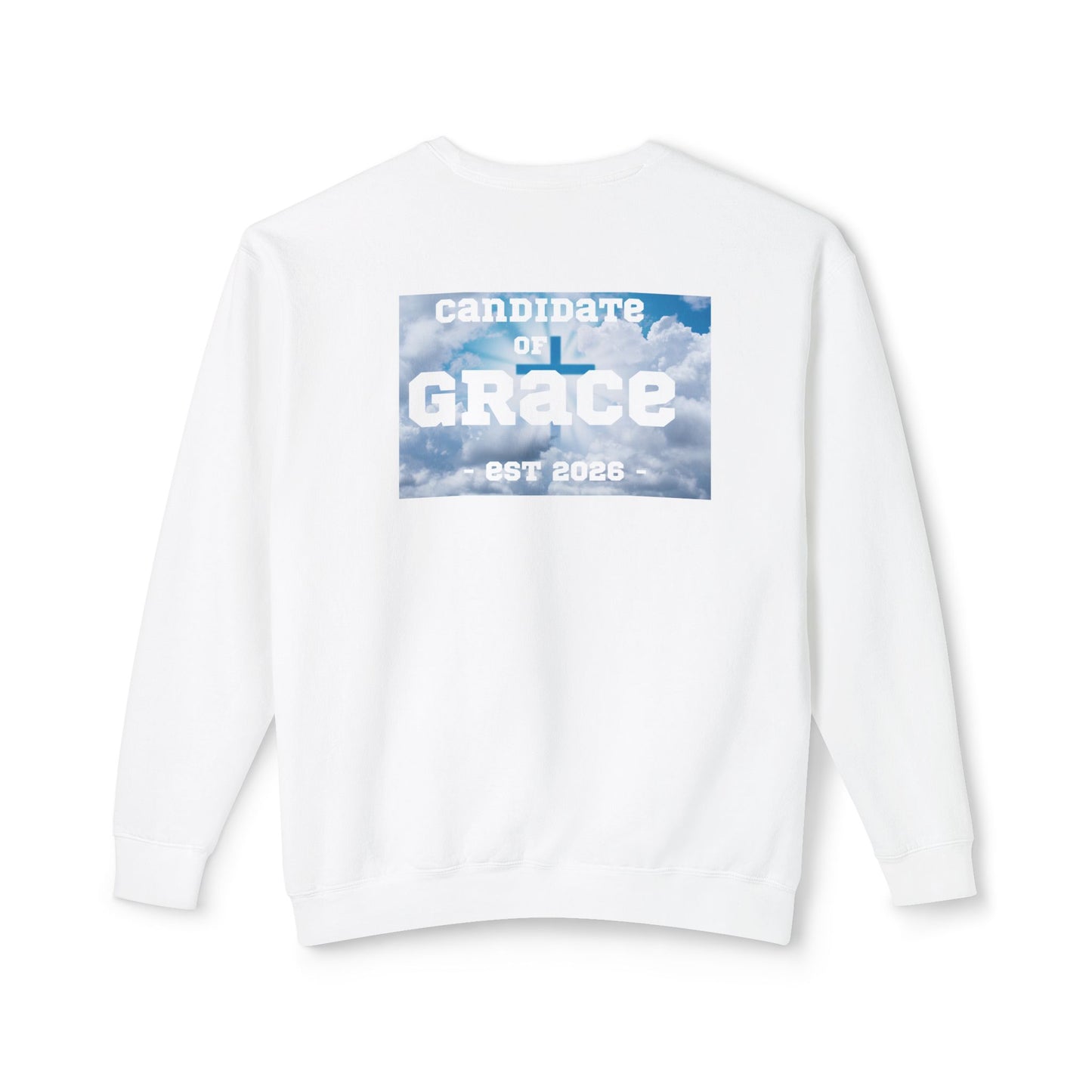 Candidate of Grace Sweatshirt — Cloud Sky Crewneck (Est. 2026)