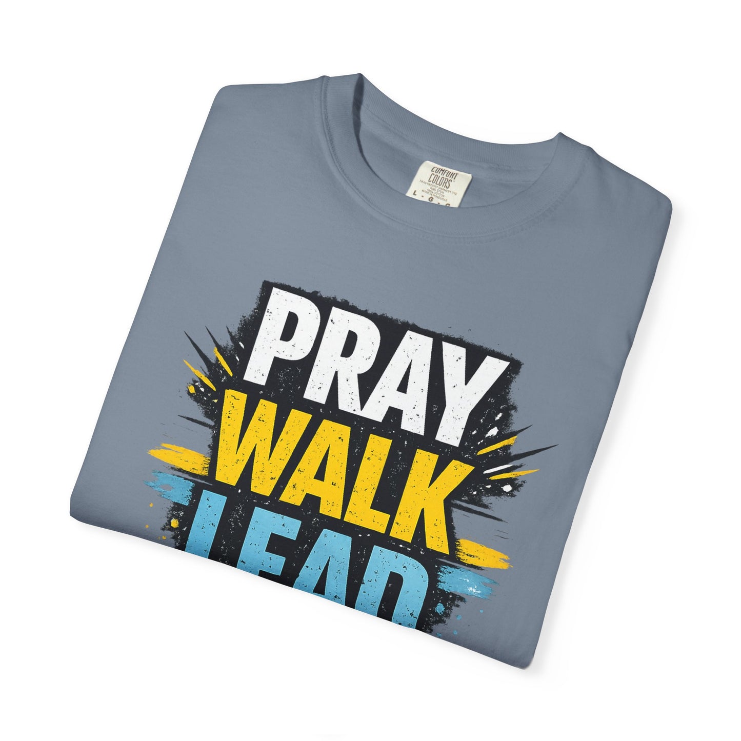 Pray Walk Lead T-Shirt — Inspirational Christian Faith Tee