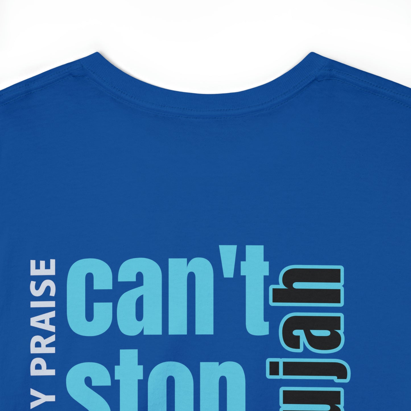 Can't Stop My Praise Tee