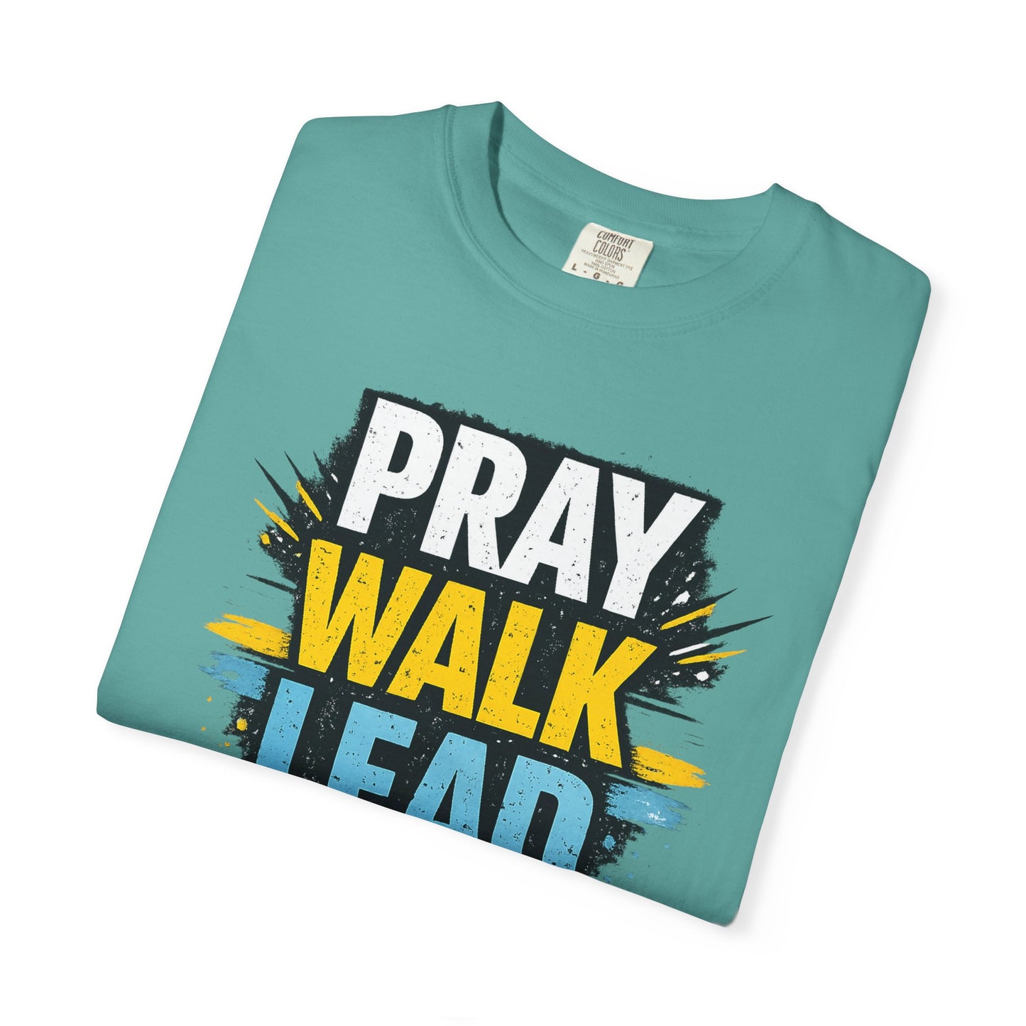 Pray Walk Lead T-Shirt — Inspirational Christian Faith Tee