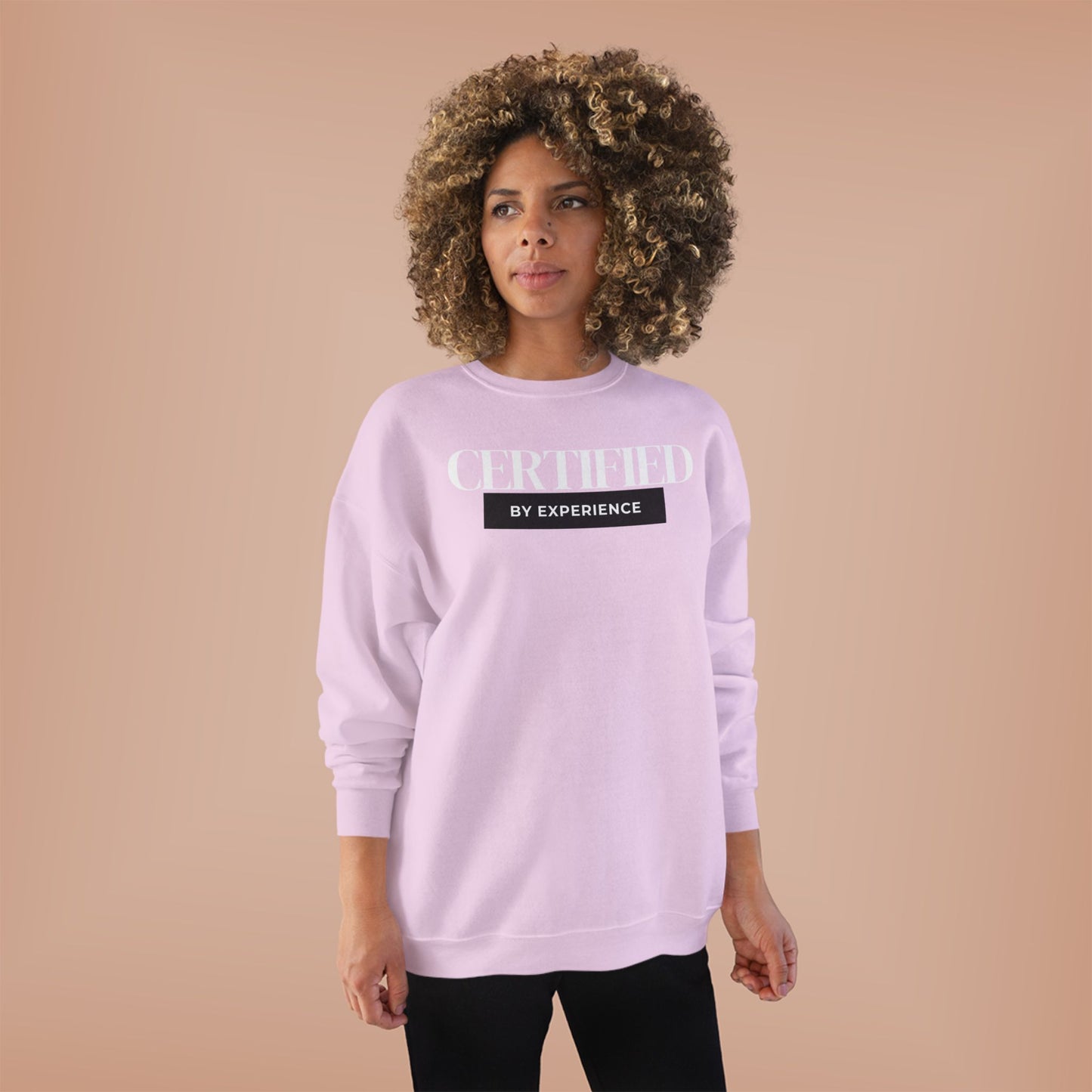 Crewneck Sweatshirt — "Certified by Experience" Minimal Graphic