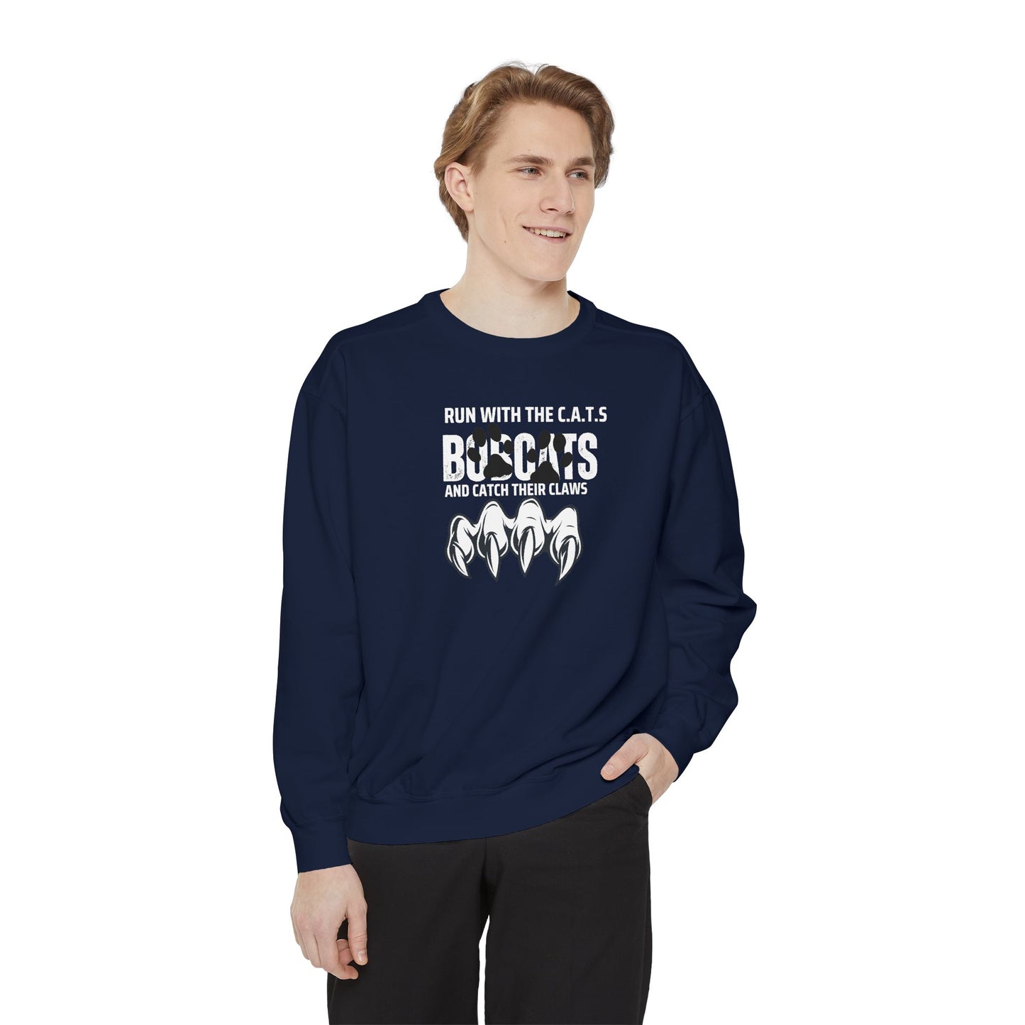 Bobcat Claws Sweatshirt — "Don't Mess With Bobcats Because We Have CLAWS!!"