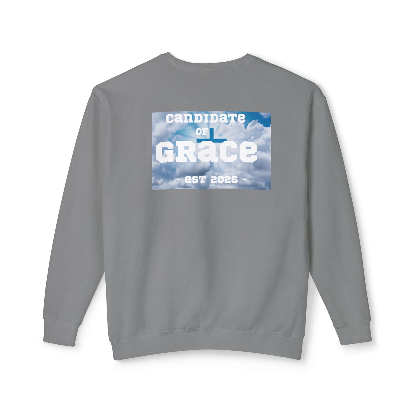 Candidate of Grace Sweatshirt — Cloud Sky Crewneck (Est. 2026)