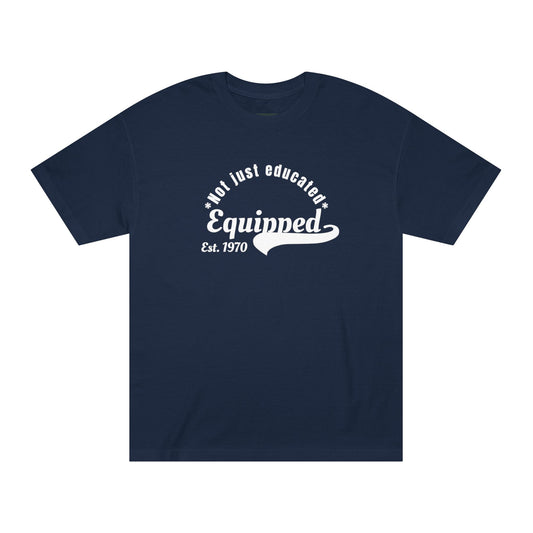 Educated and Equipped Est. 1970 Tee — "Not Just Educated" Retro Teacher T-Shirt