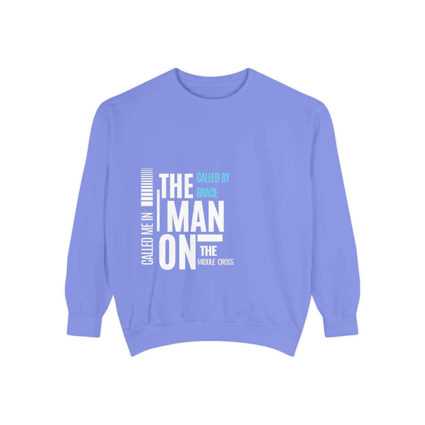 Called By Grace Sweatshirt — "The Man on the Middle Cross" Faith Pullover