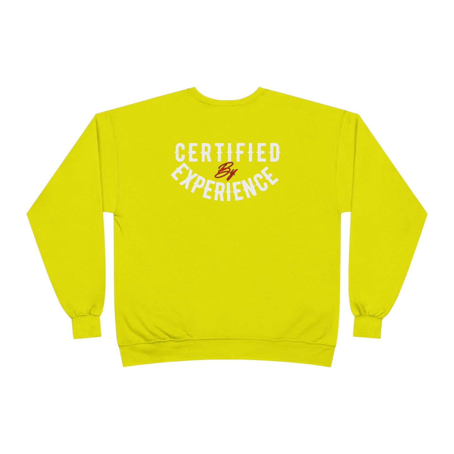 Crewneck Sweatshirt — "Certified by Experience" Minimal Graphic