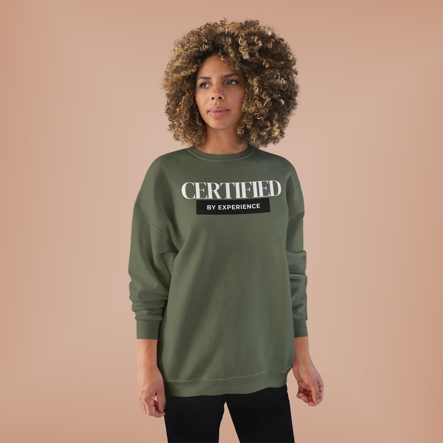 Crewneck Sweatshirt — "Certified by Experience" Minimal Graphic