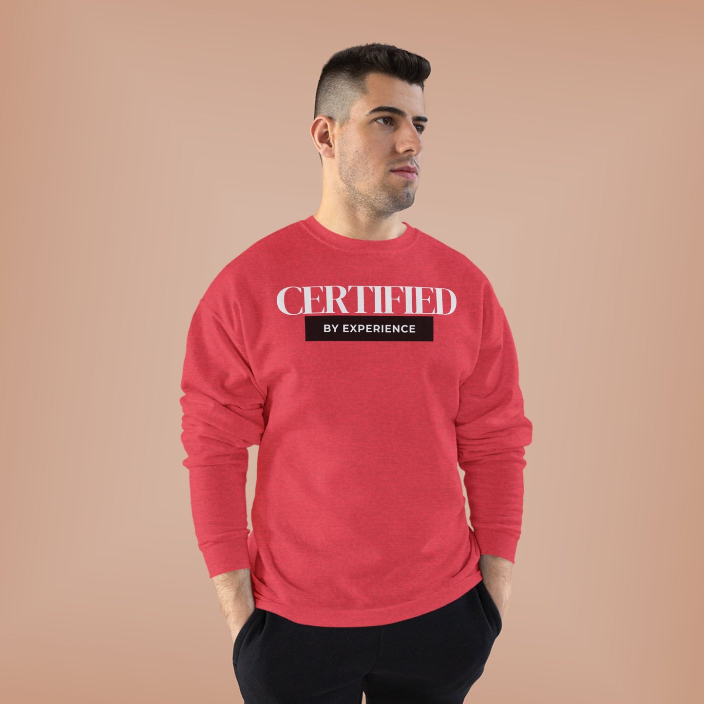 Crewneck Sweatshirt — "Certified by Experience" Minimal Graphic