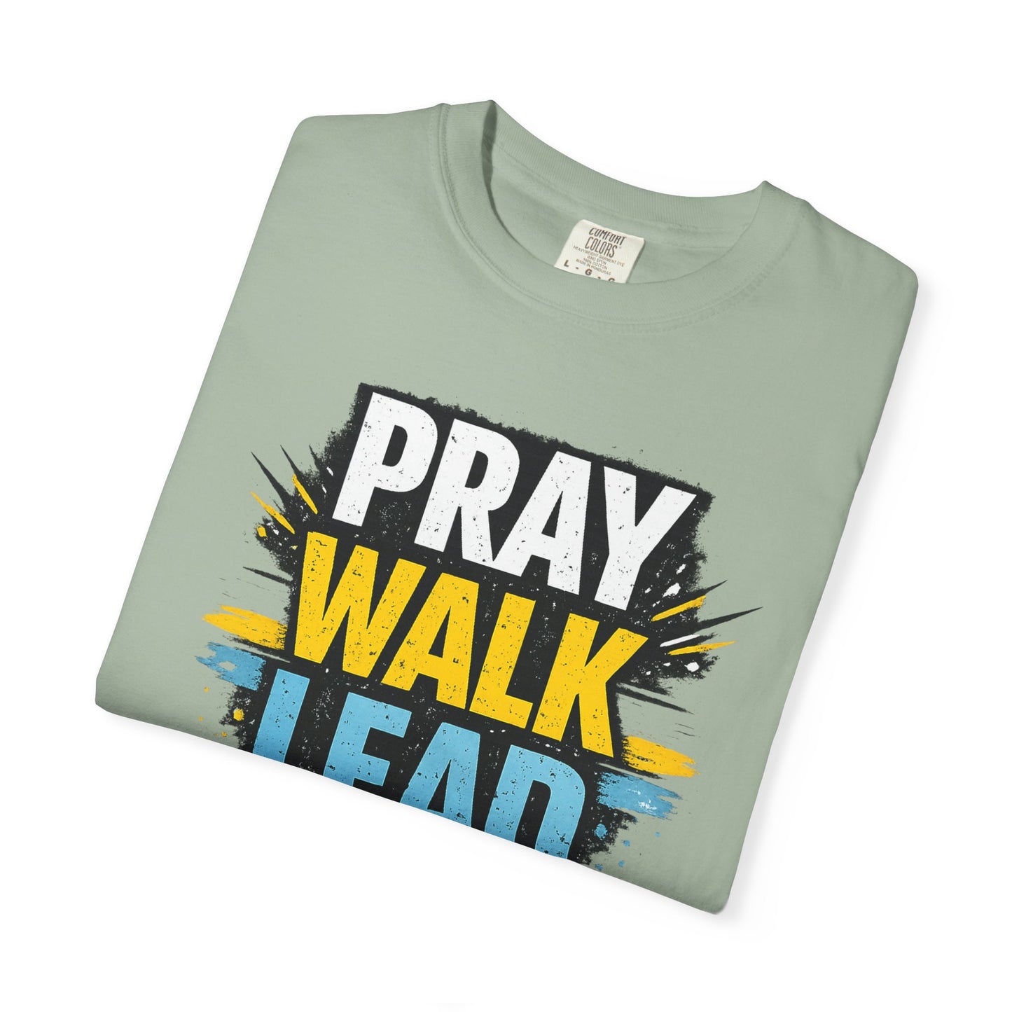 Pray Walk Lead T-Shirt — Inspirational Christian Faith Tee