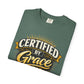 Certified by Grace T-Shirt