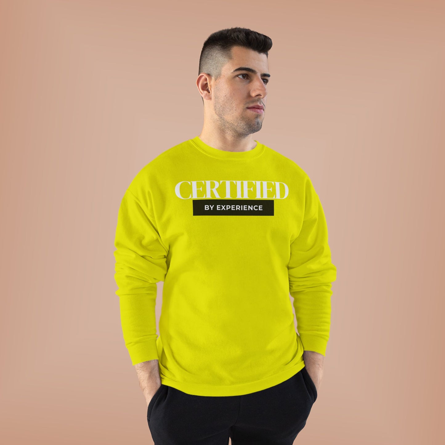 Crewneck Sweatshirt — "Certified by Experience" Minimal Graphic