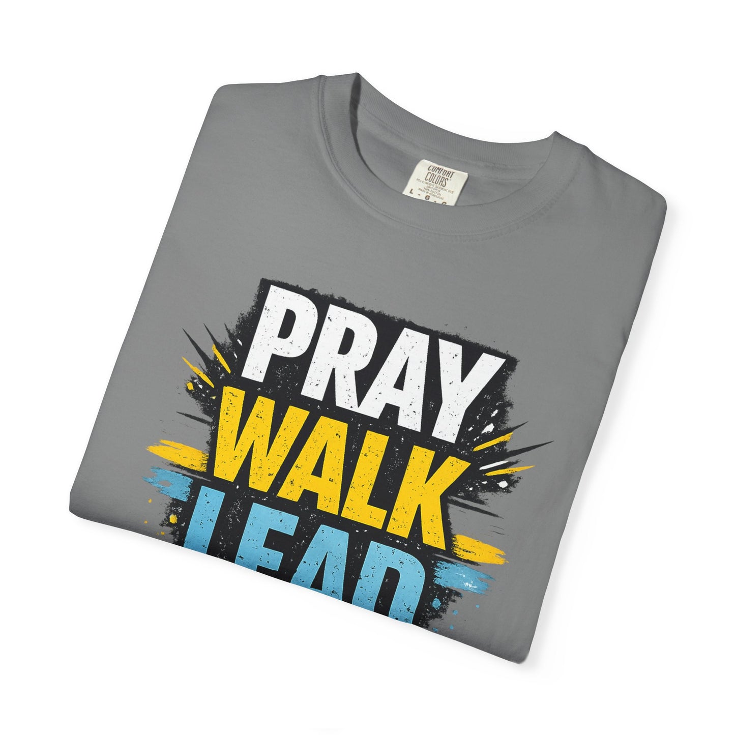 Pray Walk Lead T-Shirt — Inspirational Christian Faith Tee