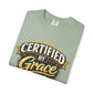 Certified by Grace T-Shirt