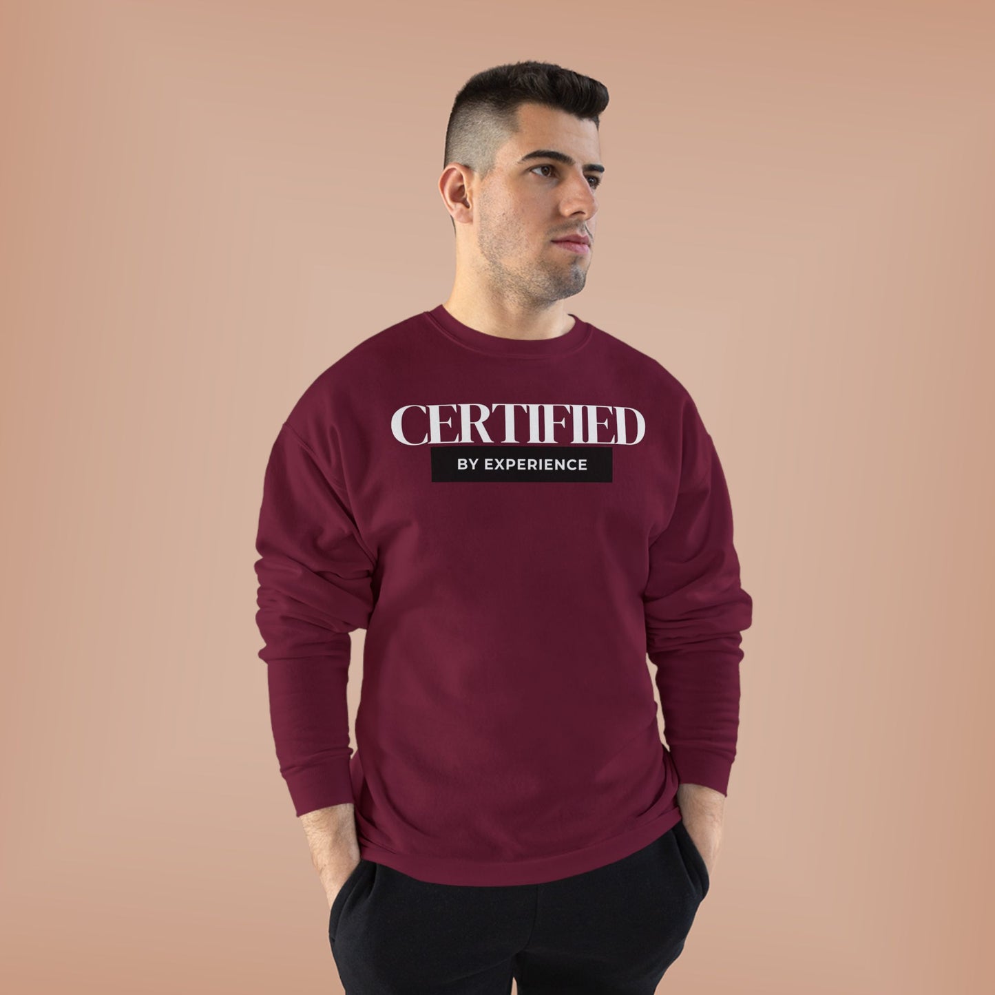 Crewneck Sweatshirt — "Certified by Experience" Minimal Graphic