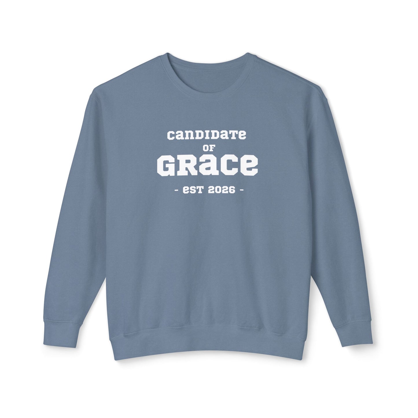 Candidate of Grace Sweatshirt — Cloud Sky Crewneck (Est. 2026)