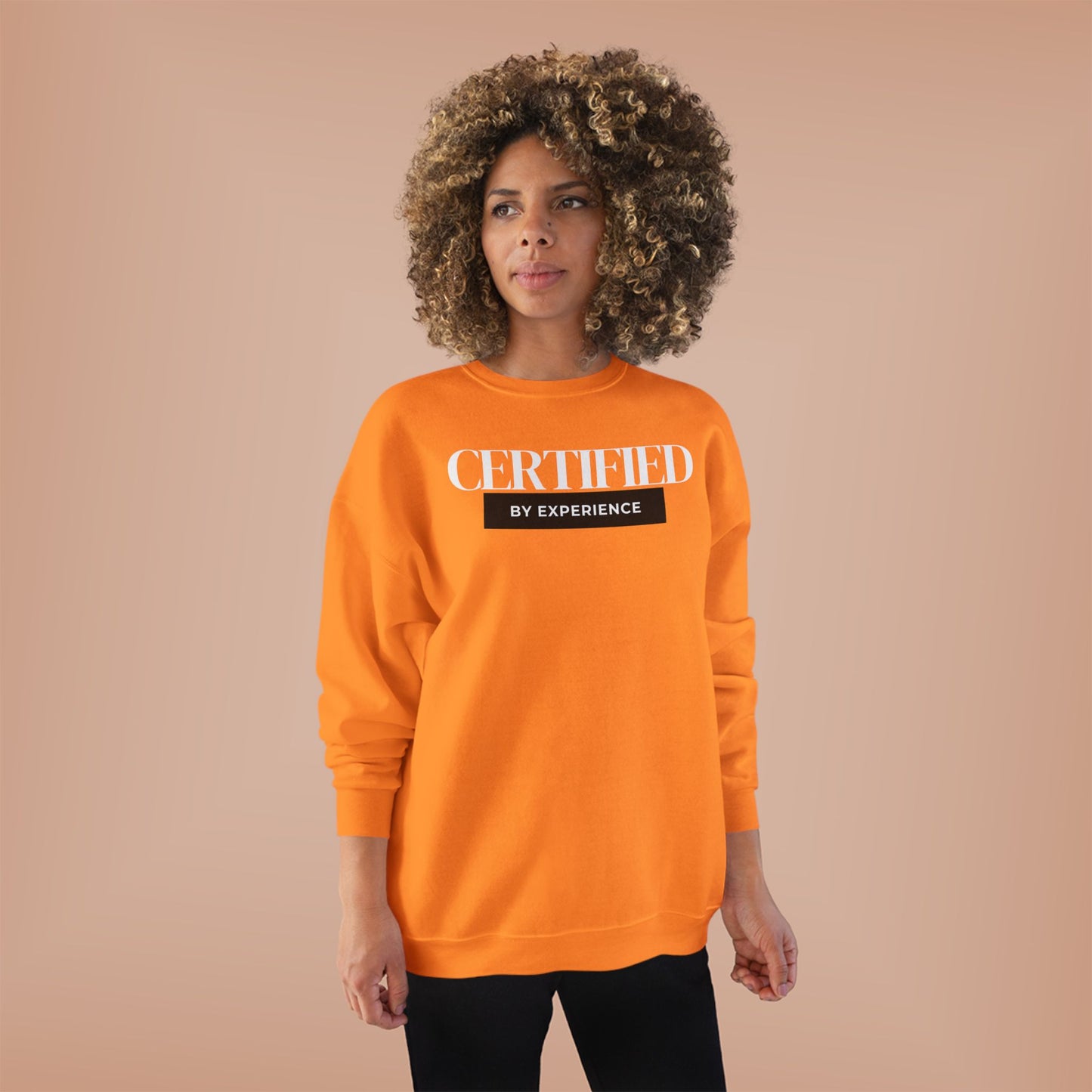 Crewneck Sweatshirt — "Certified by Experience" Minimal Graphic