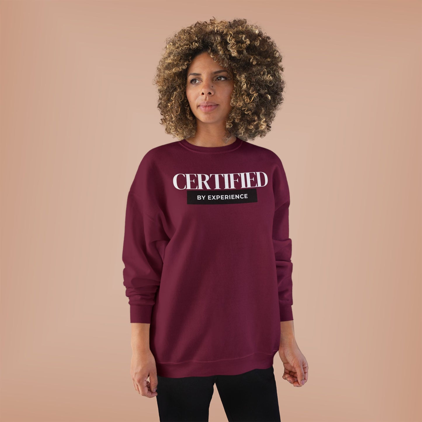 Crewneck Sweatshirt — "Certified by Experience" Minimal Graphic
