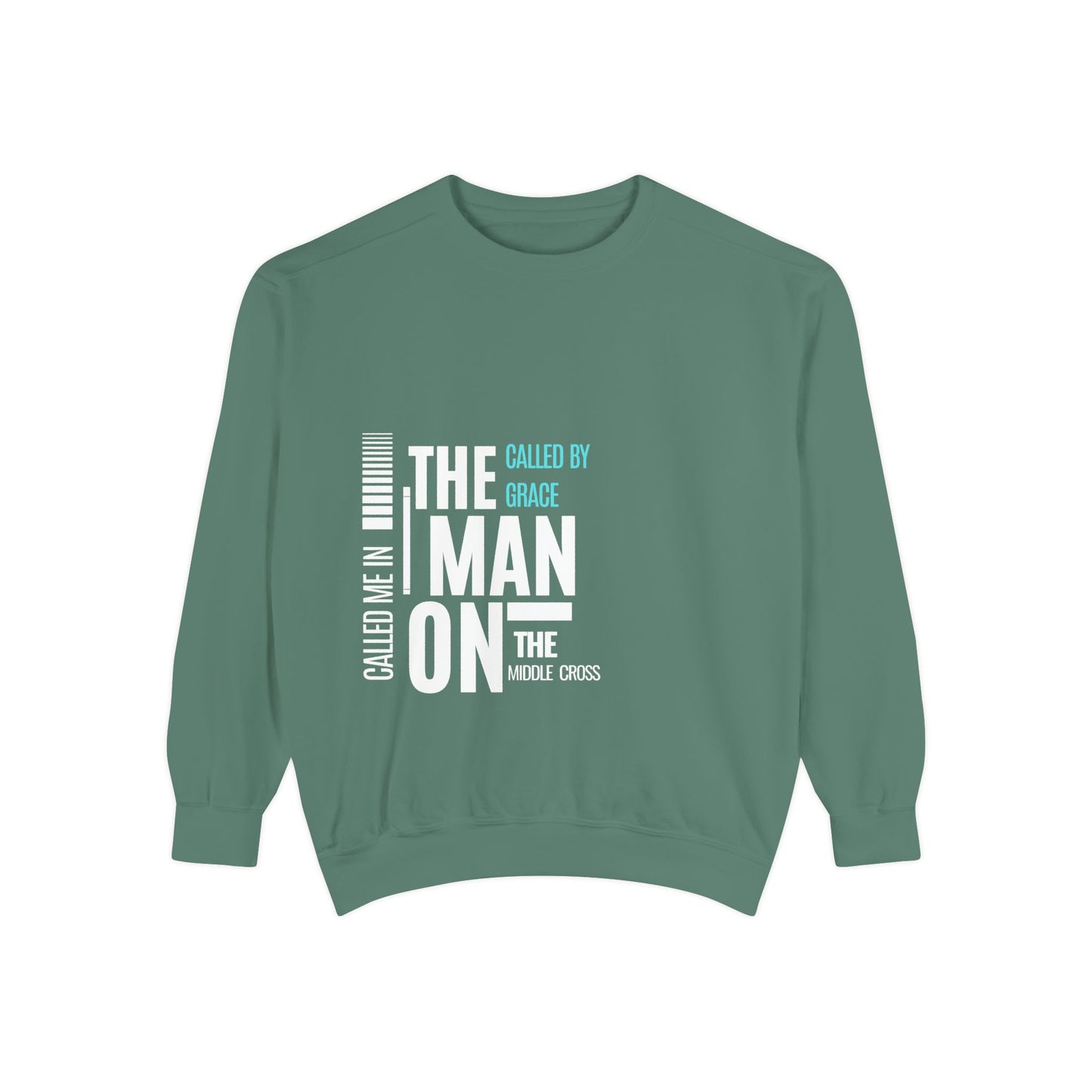 Called By Grace Sweatshirt — "The Man on the Middle Cross" Faith Pullover