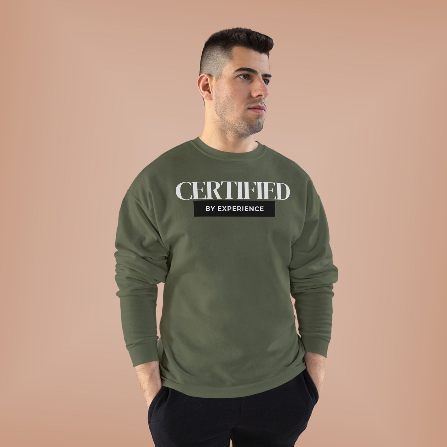Crewneck Sweatshirt — "Certified by Experience" Minimal Graphic