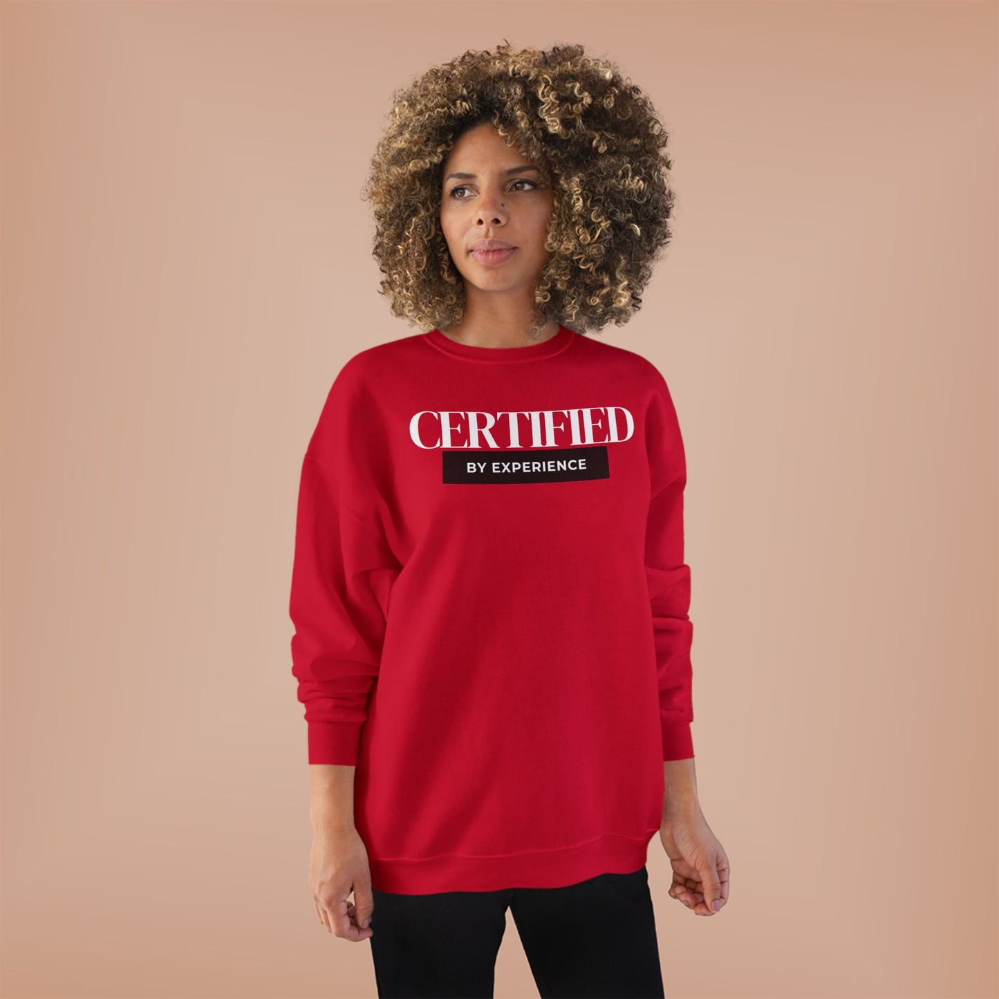 Crewneck Sweatshirt — "Certified by Experience" Minimal Graphic