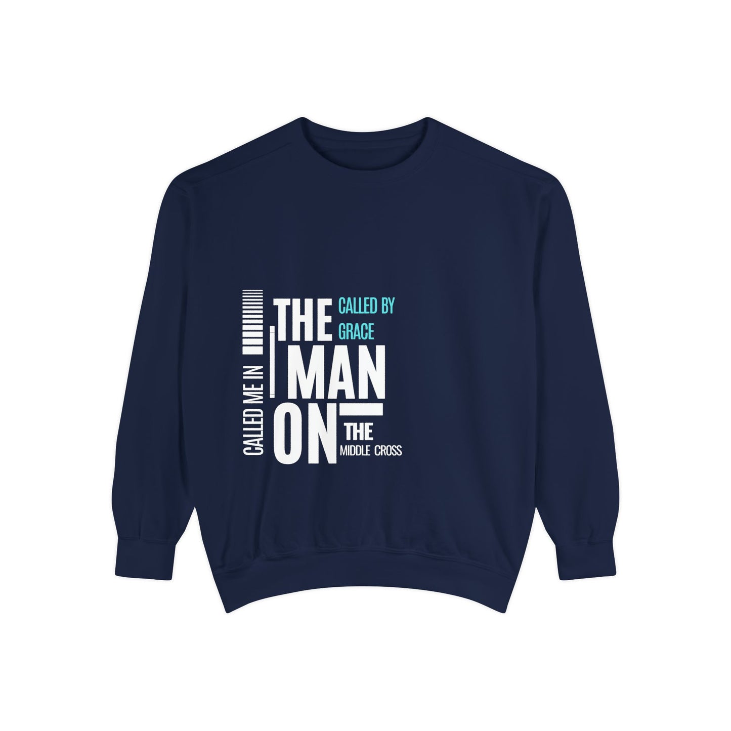 Called By Grace Sweatshirt — "The Man on the Middle Cross" Faith Pullover