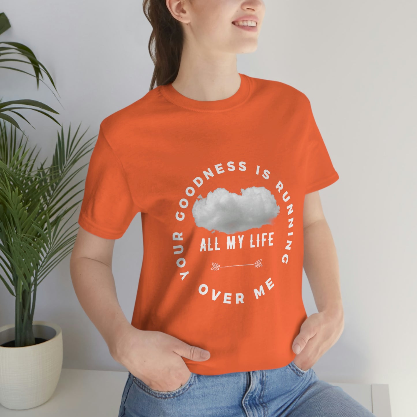 Your Goodness Is Running Over Me Tee
