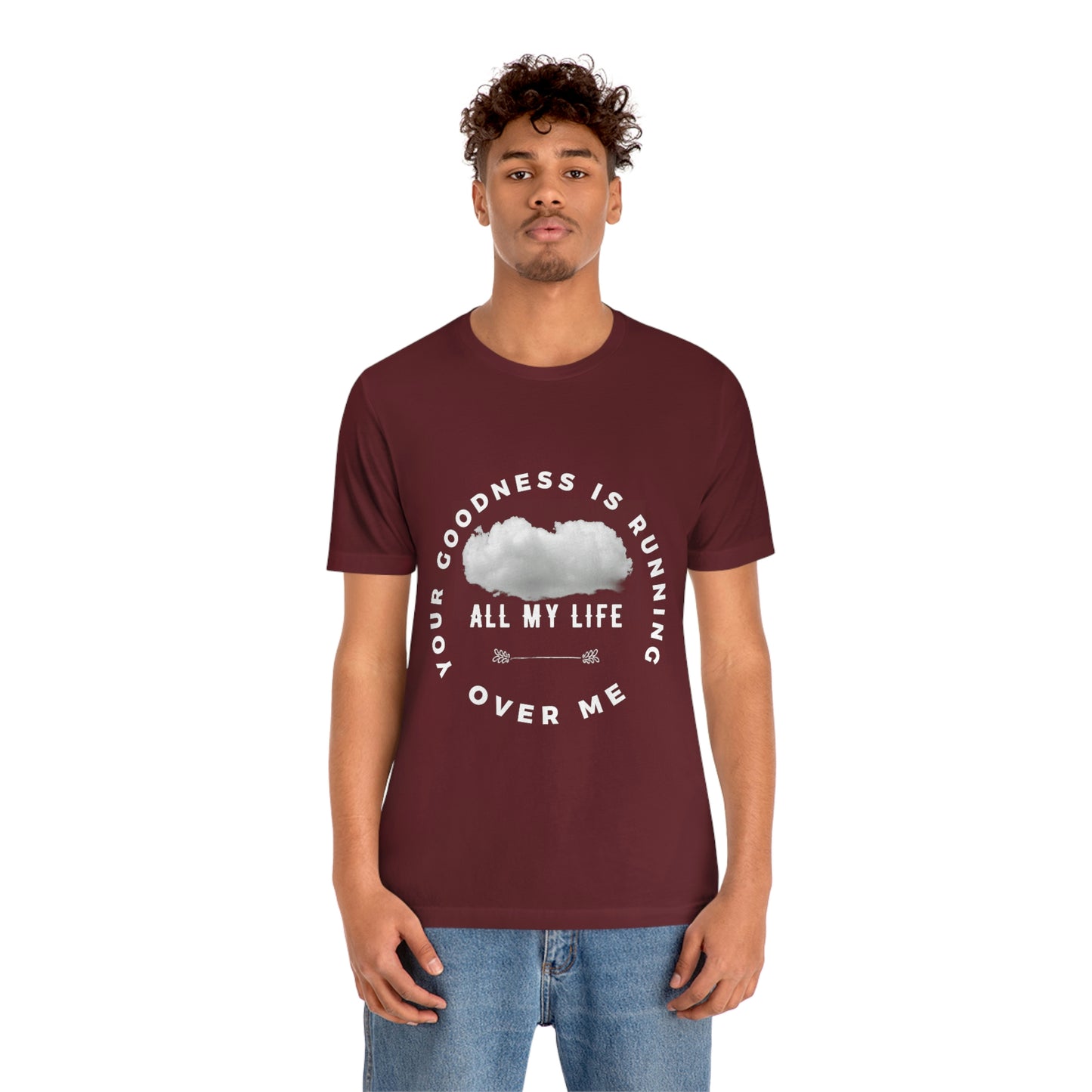 Your Goodness Is Running Over Me Tee