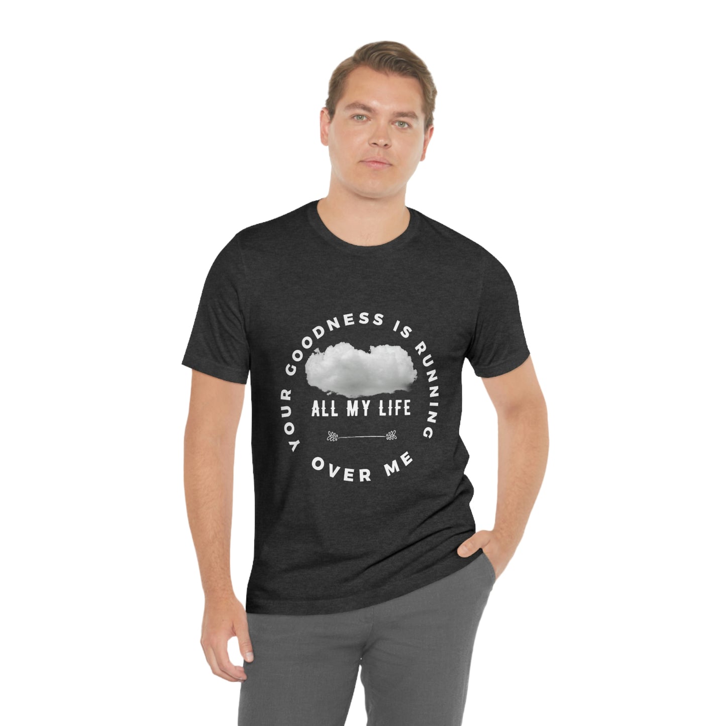 Your Goodness Is Running Over Me Tee
