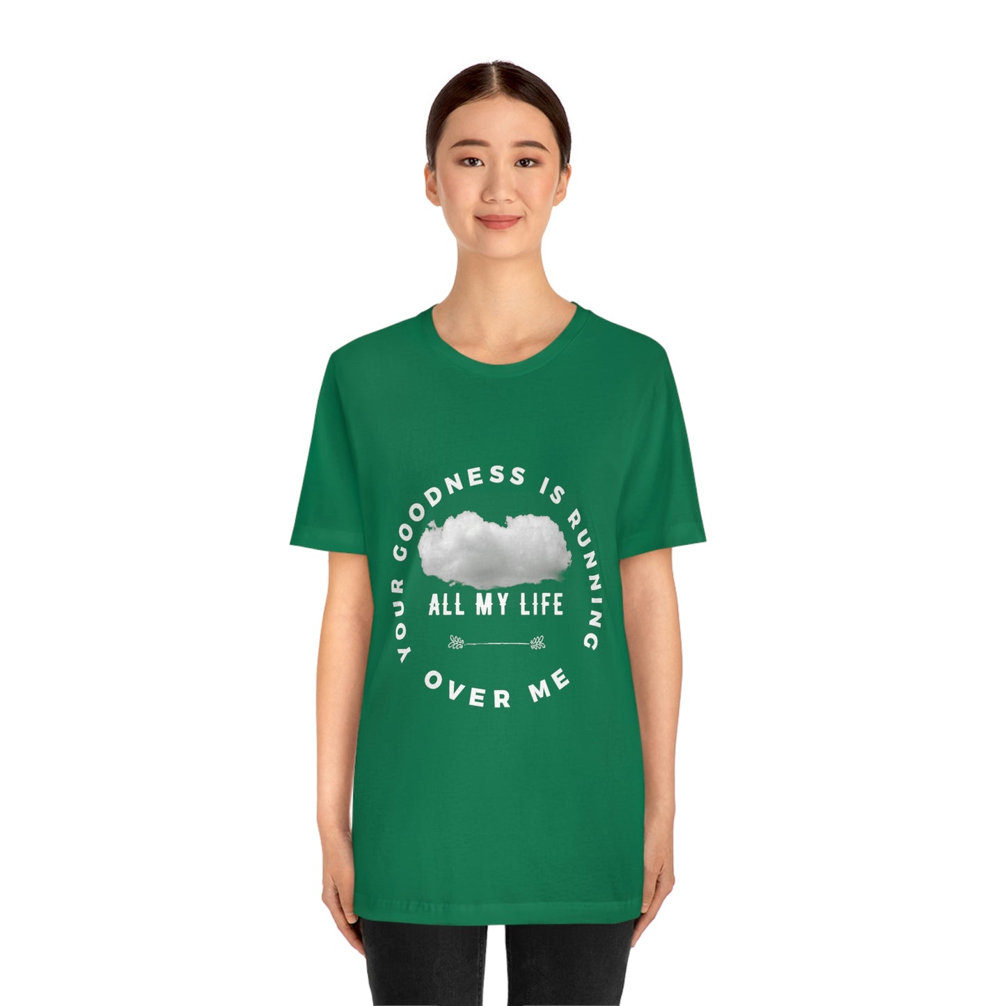 Your Goodness Is Running Over Me Tee